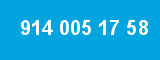 914 005 17 58